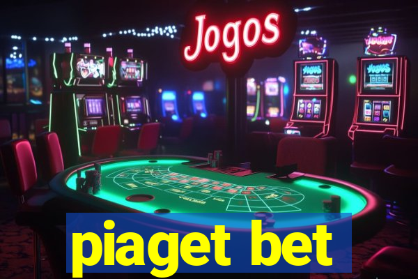 piaget bet